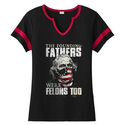 The Founding Fathers Were Felons Too Ladies Halftime Notch Neck Tee