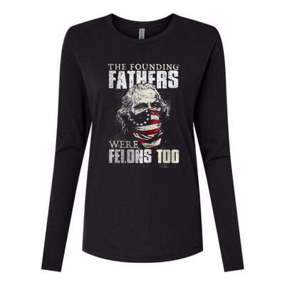 The Founding Fathers Were Felons Too Womens Cotton Relaxed Long Sleeve T-Shirt