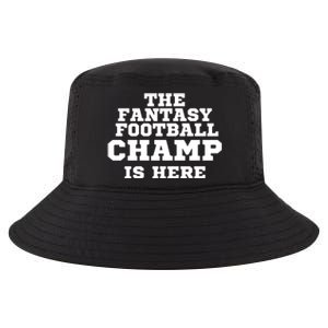 The Fantasy Football Champ Is Here, Fantasy Football Legend Cool Comfort Performance Bucket Hat