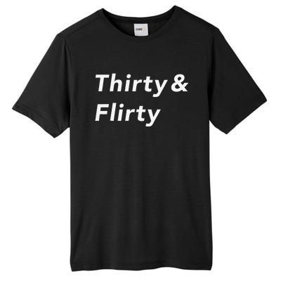 Thirty & Flirty Funny 30th Birthday Gifts 30 Years Old Tall Fusion ChromaSoft Performance T-Shirt