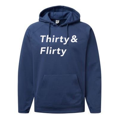 Thirty & Flirty Funny 30th Birthday Gifts 30 Years Old Performance Fleece Hoodie