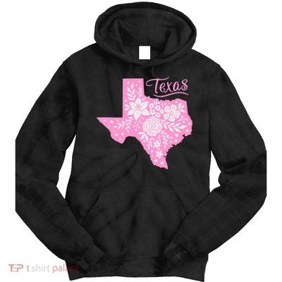 TEXAS Flower Floral Home State Texan Tie Dye Hoodie
