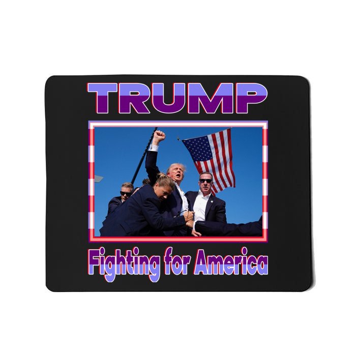 Trump Fighting For America Mousepad