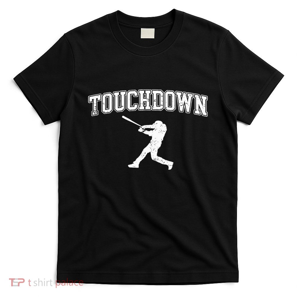Touchdown Funny Football Baseball Sports T-Shirt