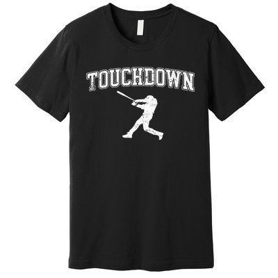 Touchdown Funny Football Baseball Sports Premium T-Shirt