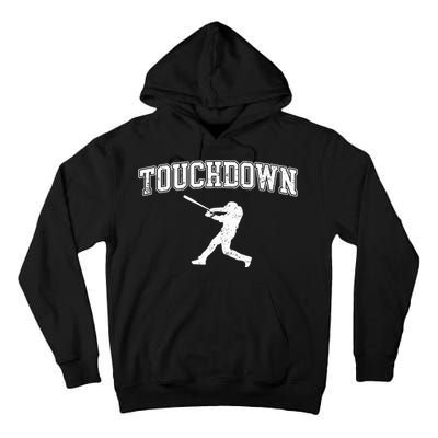 Touchdown Funny Football Baseball Sports Tall Hoodie