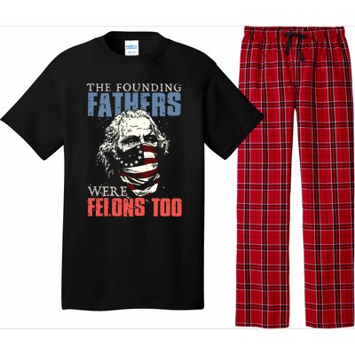 The Founding Fathers Were Felons Too Pajama Set