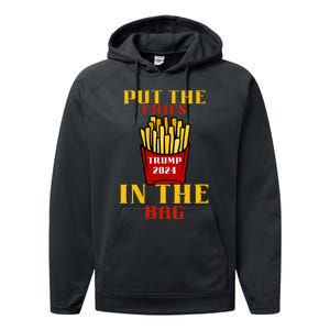 Trump Fast Food Put The Fries In The Bag 2024 Performance Fleece Hoodie