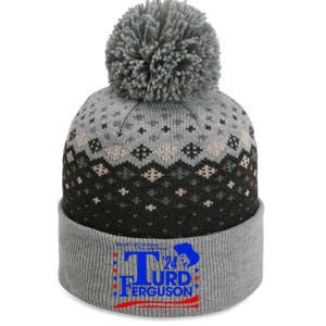 Turd Ferguson For President Election 2024 The Baniff Cuffed Pom Beanie