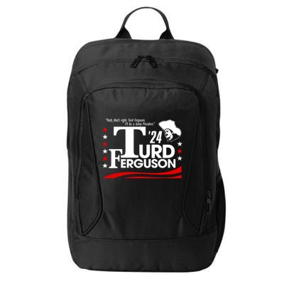 Turd Ferguson For President Election 2024 City Backpack