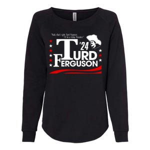 Turd Ferguson For President Election 2024 Womens California Wash Sweatshirt