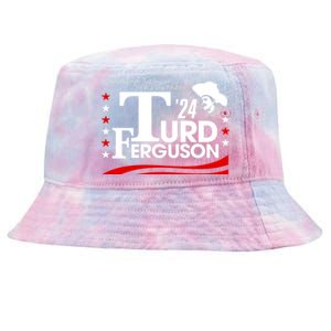 Turd Ferguson For President Election 2024 Tie-Dyed Bucket Hat