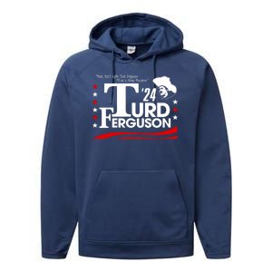 Turd Ferguson For President Election 2024 Performance Fleece Hoodie