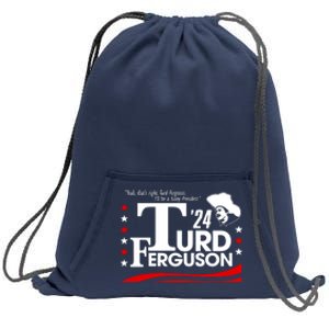 Turd Ferguson For President Election 2024 Sweatshirt Cinch Pack Bag