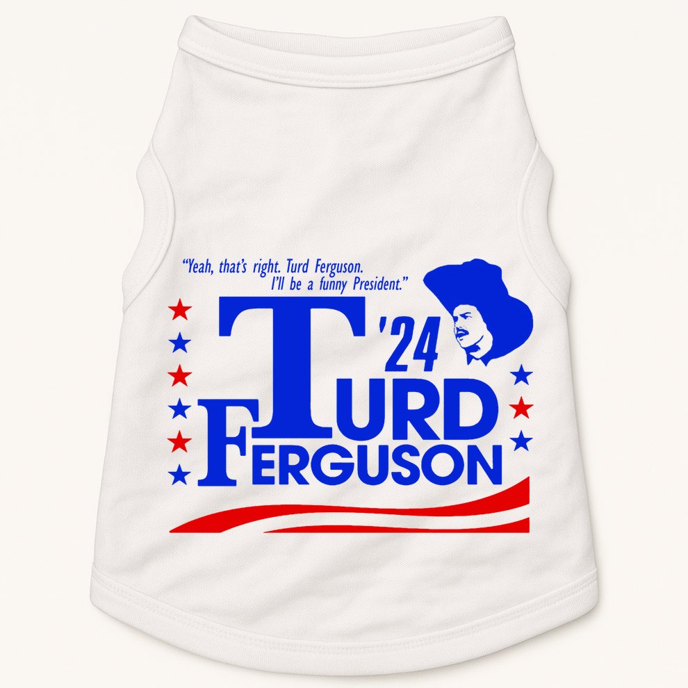 Turd Ferguson For President Election 2024 Doggie Tank