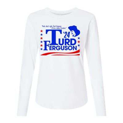 Turd Ferguson For President Election 2024 Womens Cotton Relaxed Long Sleeve T-Shirt