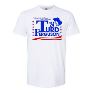 Turd Ferguson For President Election 2024 Softstyle CVC T-Shirt