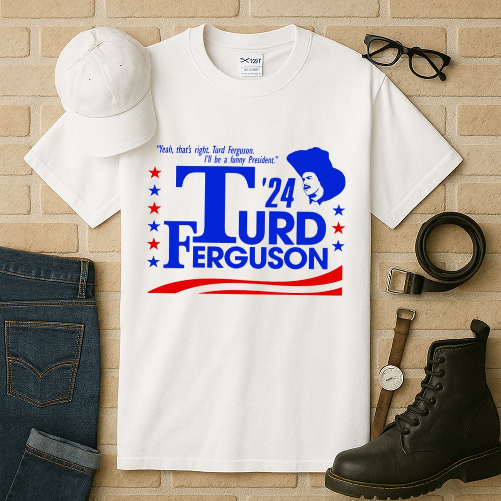 Turd Ferguson For President Election 2024 Tall T-Shirt