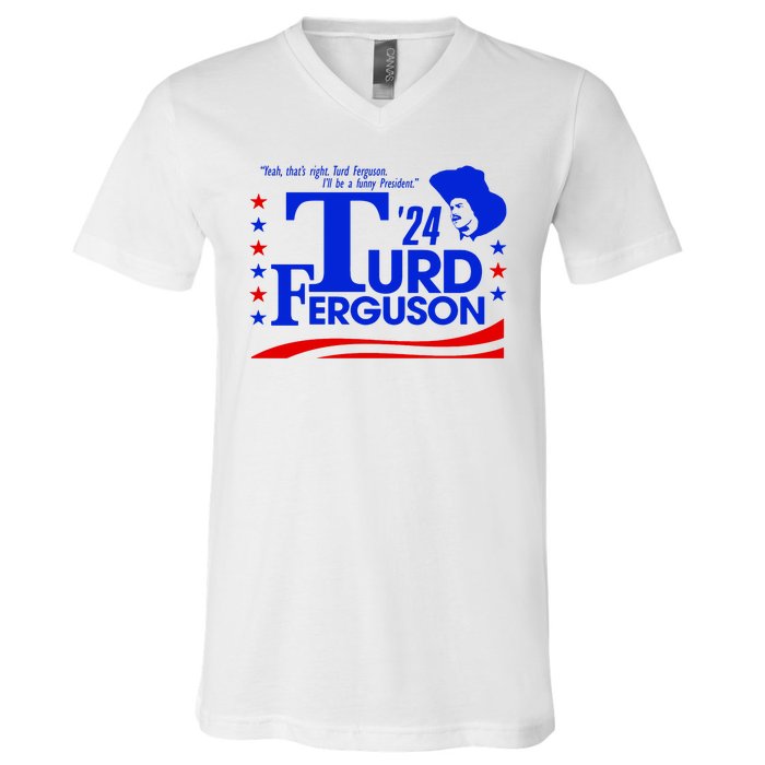 Turd Ferguson For President Election 2024 V-Neck T-Shirt