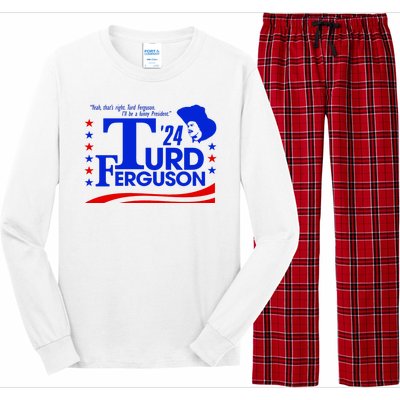 Turd Ferguson For President Election 2024 Long Sleeve Pajama Set