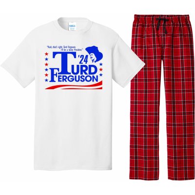 Turd Ferguson For President Election 2024 Pajama Set