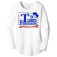 Turd Ferguson For President Election 2024 Women's Perfect Tri Tunic Long Sleeve Shirt