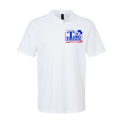 Turd Ferguson For President Election 2024 Softstyle Adult Sport Polo