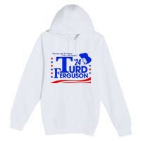 Turd Ferguson For President Election 2024 Premium Pullover Hoodie