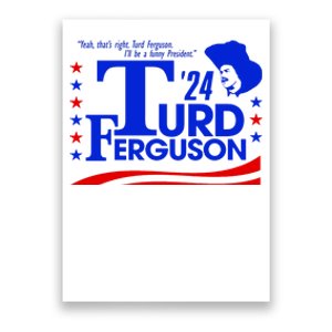 Turd Ferguson For President Election 2024 Poster