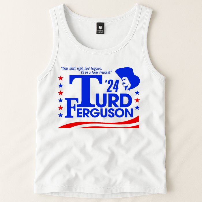 Turd Ferguson For President Election 2024 Tank Top