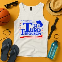 Turd Ferguson For President Election 2024 Tank Top