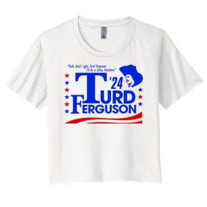 Turd Ferguson For President Election 2024 Women's Crop Top Tee