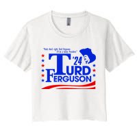 Turd Ferguson For President Election 2024 Women's Crop Top Tee