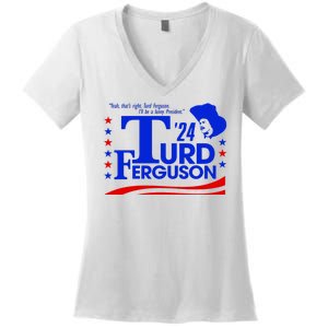 Turd Ferguson For President Election 2024 Women's V-Neck T-Shirt