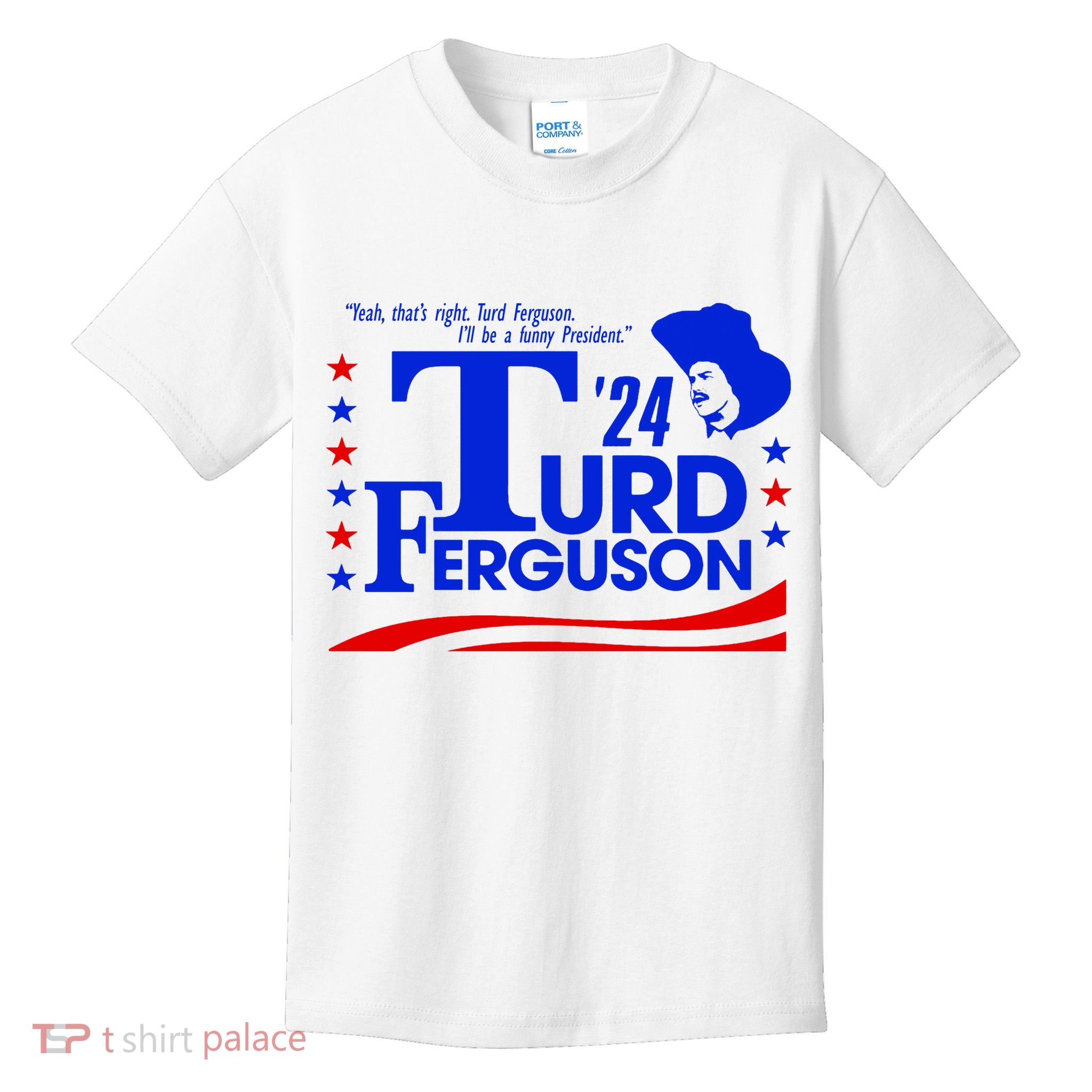 Turd Ferguson For President Election 2024 Kids T-Shirt