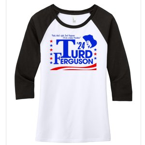 Turd Ferguson For President Election 2024 Women's Tri-Blend 3/4-Sleeve Raglan Shirt