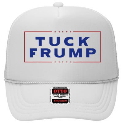 Tuck Frump Funny Anti Trump High Crown Mesh Back Trucker Hat