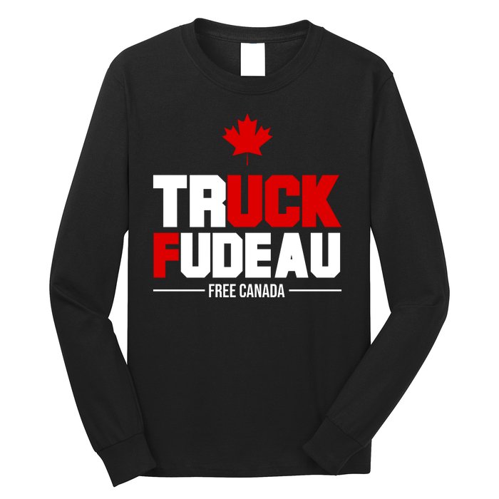 Truck Fudeau Fuck Free Canada Long Sleeve Shirt