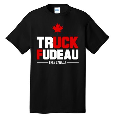 Truck Fudeau Fuck Free Canada Tall T-Shirt