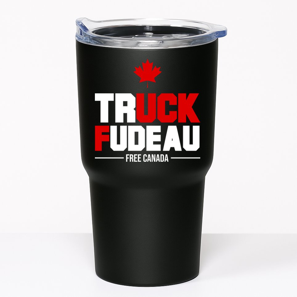 Truck Fudeau Fuck Free Canada Tumbler