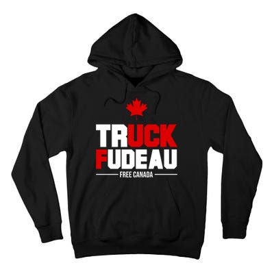 Truck Fudeau Fuck Free Canada Tall Hoodie