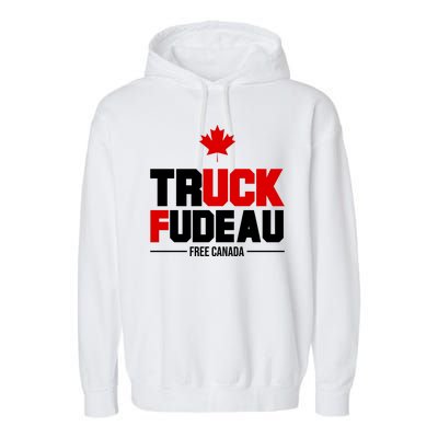 Truck Fudeau Fuck Free Canada Garment-Dyed Fleece Hoodie