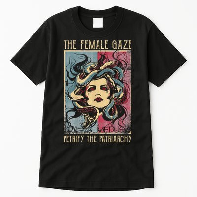 The Female Gaze Petrify The Patriarchy Medusa Tall T-Shirt