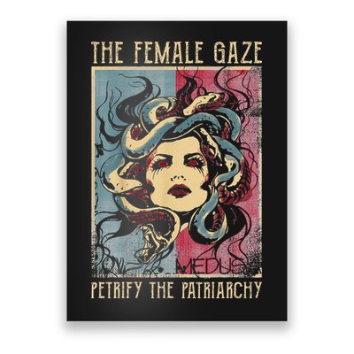 The Female Gaze Petrify The Patriarchy Medusa Poster