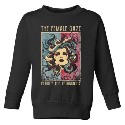 The Female Gaze Petrify The Patriarchy Medusa Toddler Sweatshirt