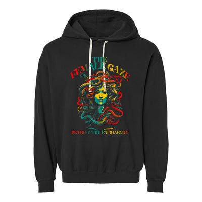 The Female Gaze Petrify The Patriarchy Medusa Garment-Dyed Fleece Hoodie