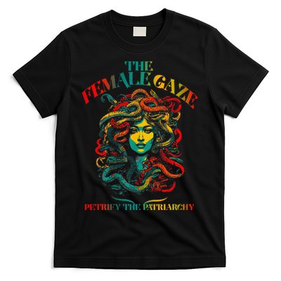 The Female Gaze Petrify The Patriarchy Medusa T-Shirt