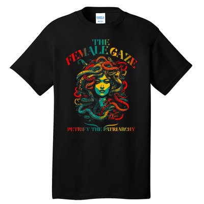 The Female Gaze Petrify The Patriarchy Medusa Tall T-Shirt