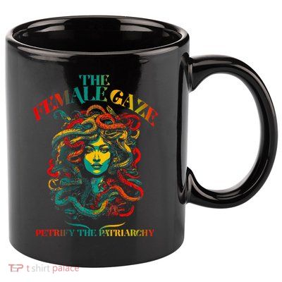 The Female Gaze Petrify The Patriarchy Medusa 11oz C Handle Ceramic Mug