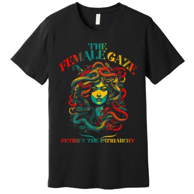 The Female Gaze Petrify The Patriarchy Medusa Premium T-Shirt